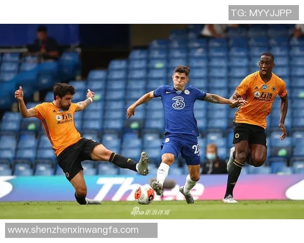 2019年切尔西对阵狼队精彩直播回顾与赛后分析